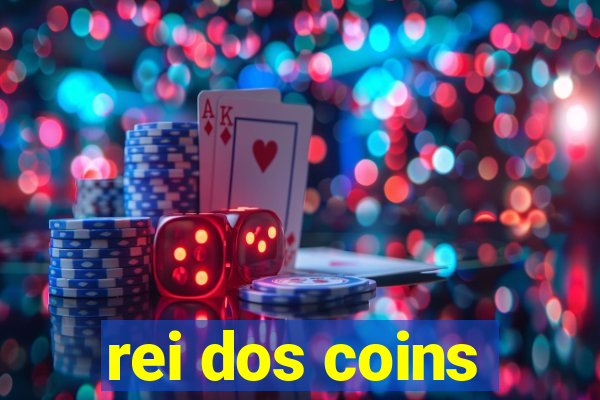 rei dos coins